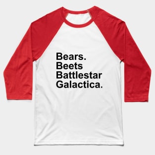 Bears Beats Battlestar Galactica Baseball T-Shirt